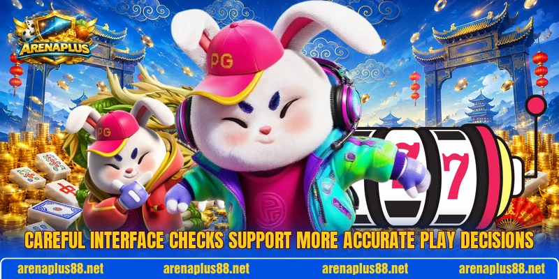 Careful interface checks support more accurate play decisions