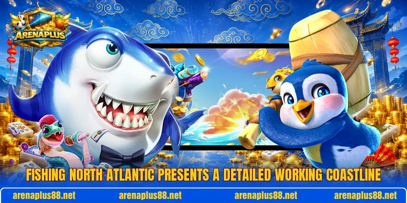Fishing North Atlantic presents a detailed working coastline