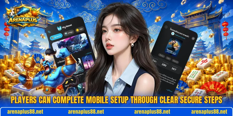 Players can complete mobile setup through clear secure steps