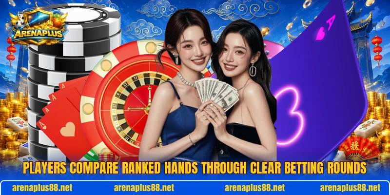 Players compare ranked hands through clear betting rounds