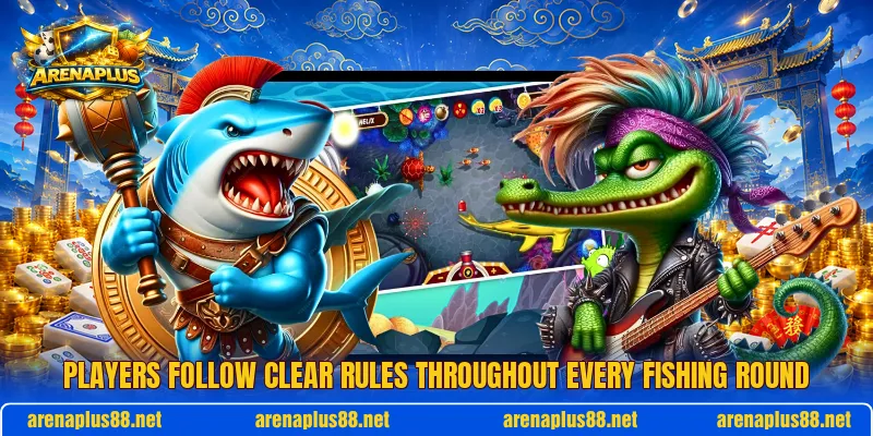 Players follow clear rules throughout every fishing round