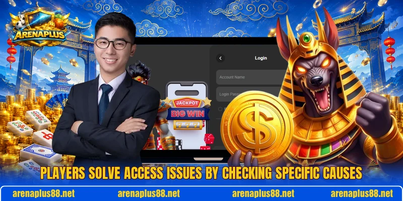 Players solve access issues by checking specific causes Players solve access issues by checking specific causes