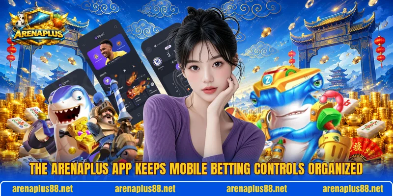 The ARENAPLUS app keeps mobile betting controls organized